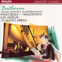 Philips Concert Classics : Arrau - Beethoven Sonatas 15, 21 & 26